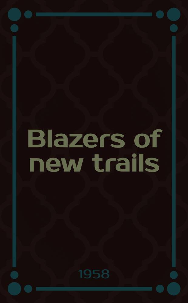 Blazers of new trails : The Soviet Union's scientists and technicians