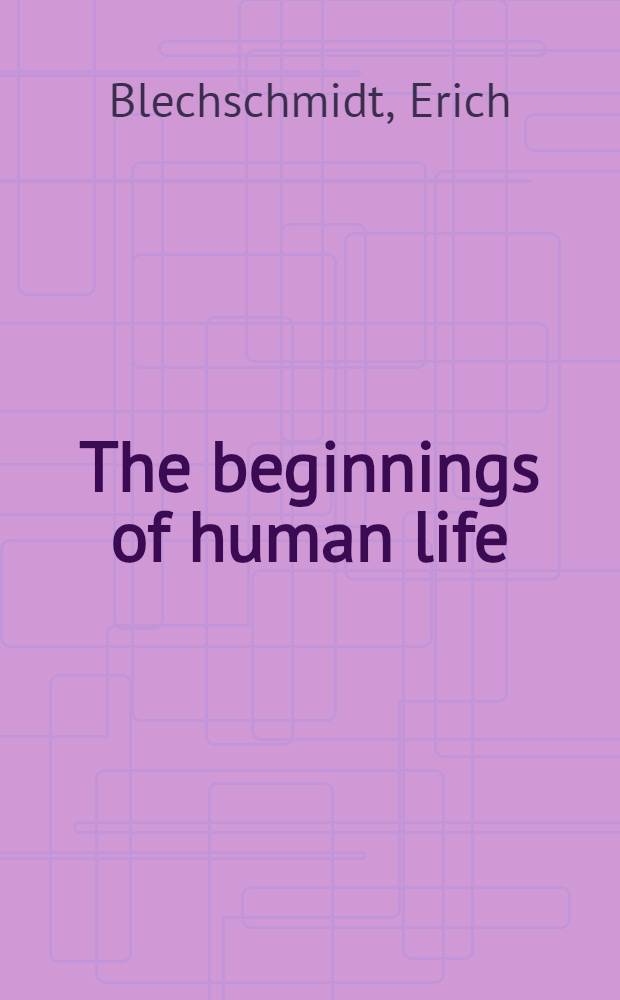 The beginnings of human life