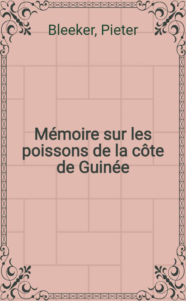 Mémoire sur les poissons de la côte de Guinée
