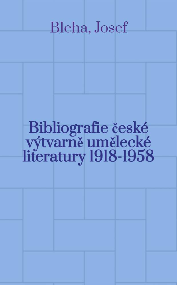Bibliografie české výtvarně umělecké literatury 1918-1958