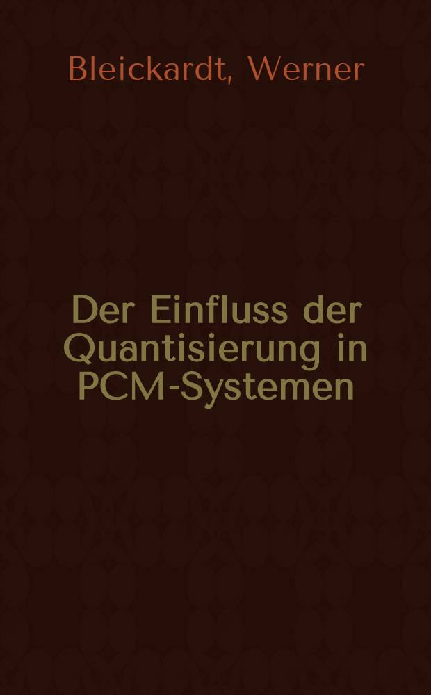 Der Einfluss der Quantisierung in PCM-Systemen