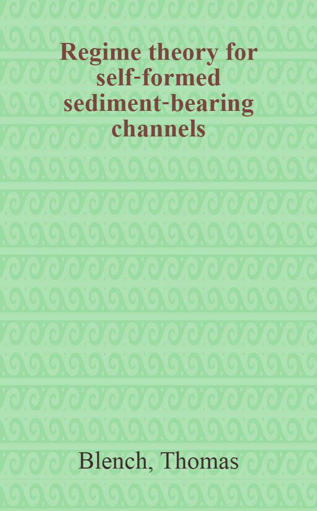 Regime theory for self-formed sediment-bearing channels