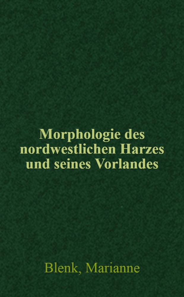 Morphologie des nordwestlichen Harzes und seines Vorlandes