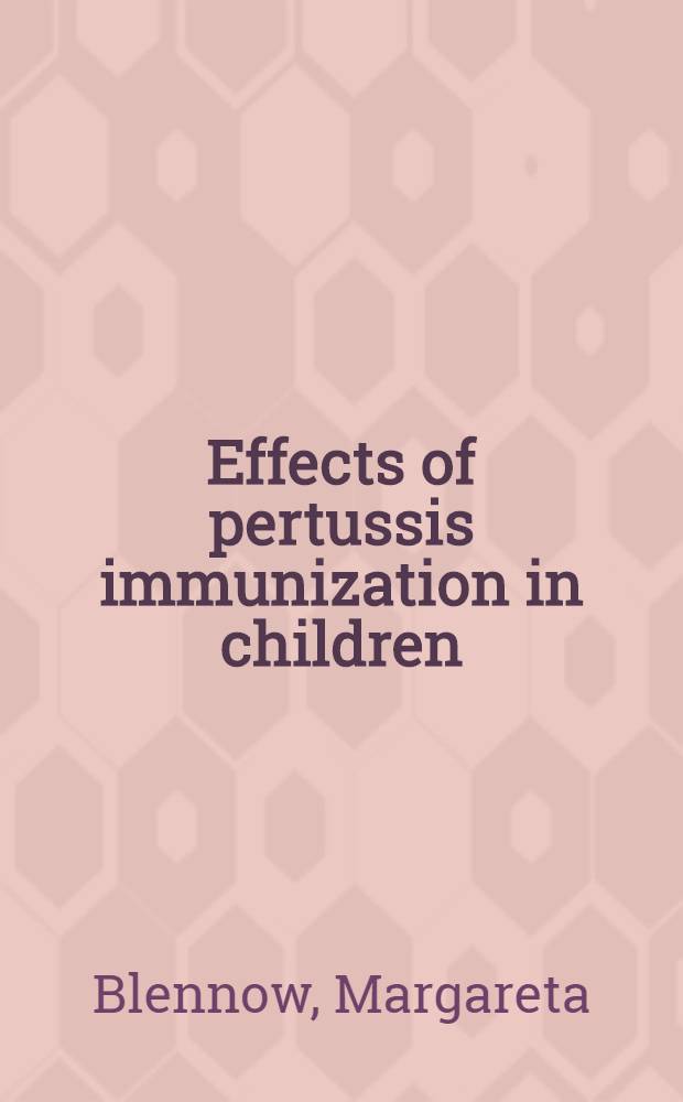 Effects of pertussis immunization in children : Akad. avh