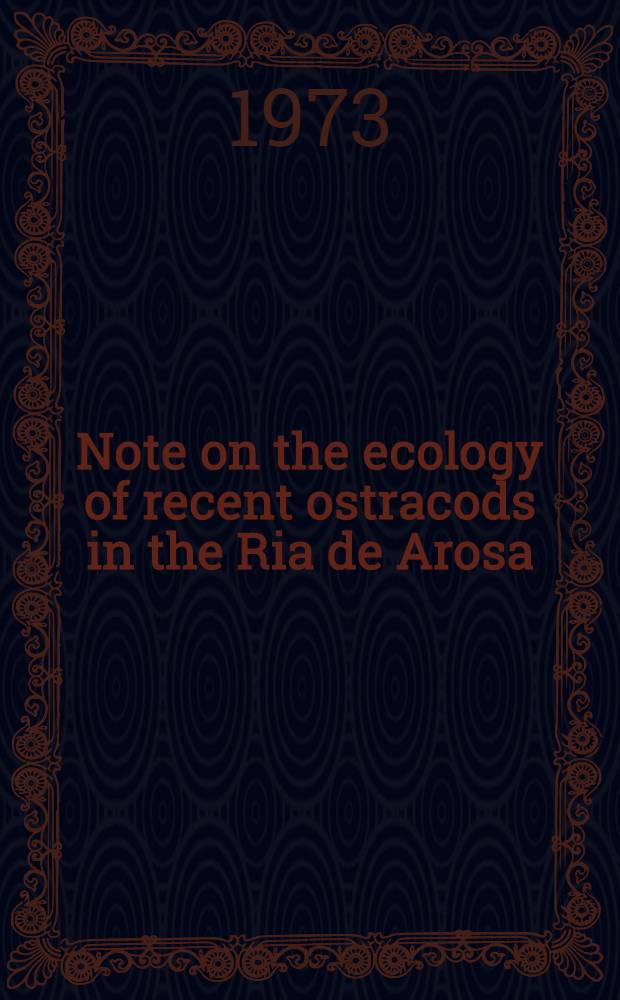 Note on the ecology of recent ostracods in the Ria de Arosa (Galicia, N. W. Spain)
