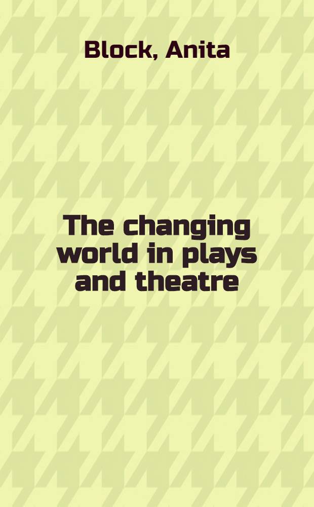 The changing world in plays and theatre