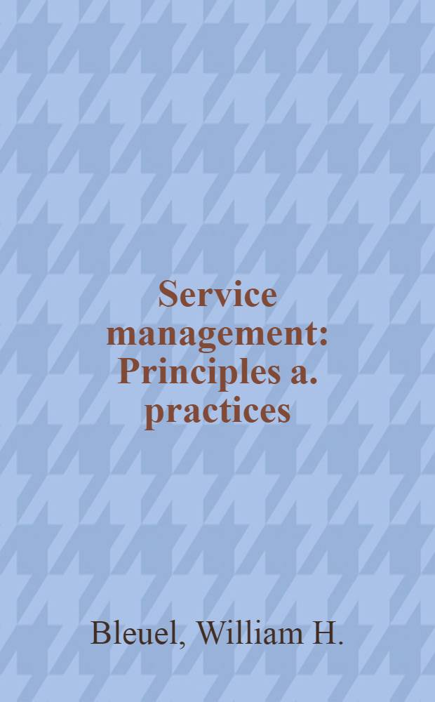 Service management : Principles a. practices