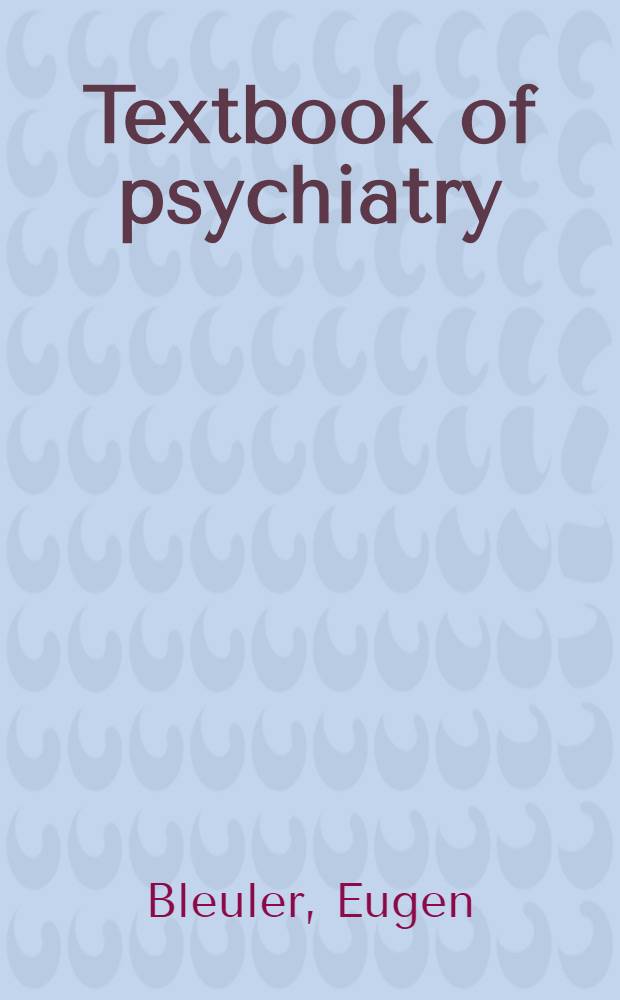 Textbook of psychiatry