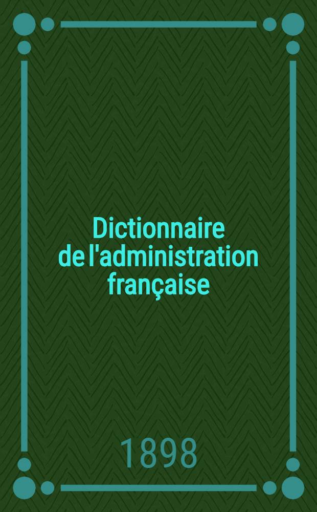 Dictionnaire de l'administration française