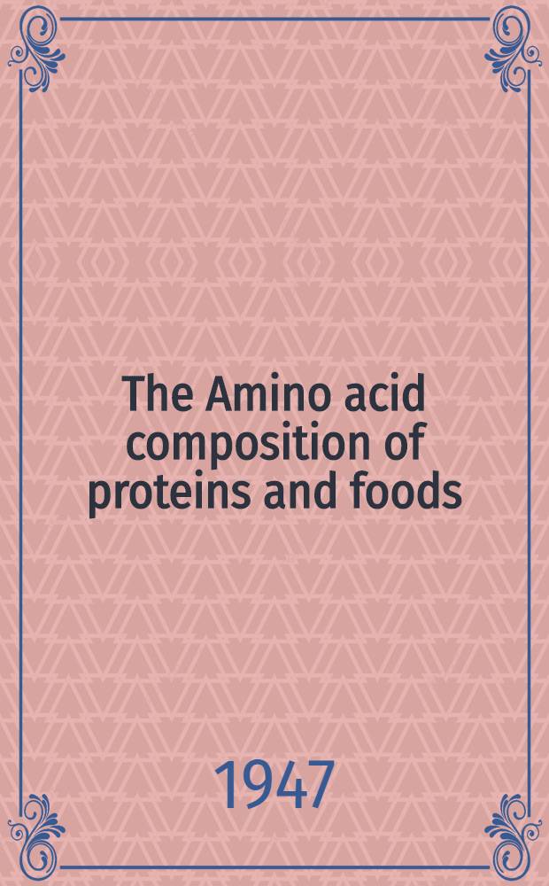 The Amino acid composition of proteins and foods : Analytical methods and results