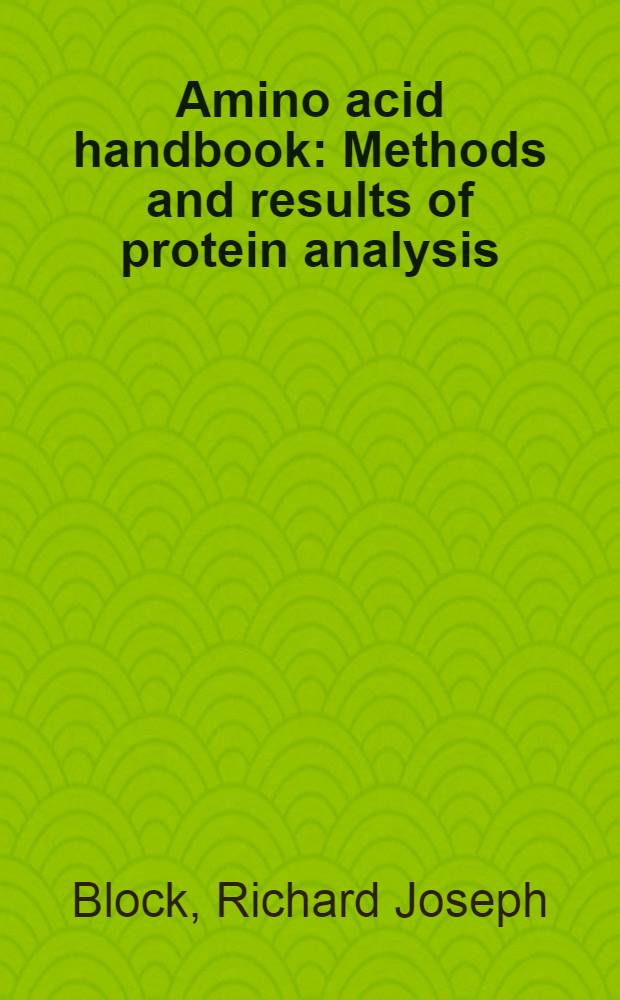Amino acid handbook : Methods and results of protein analysis