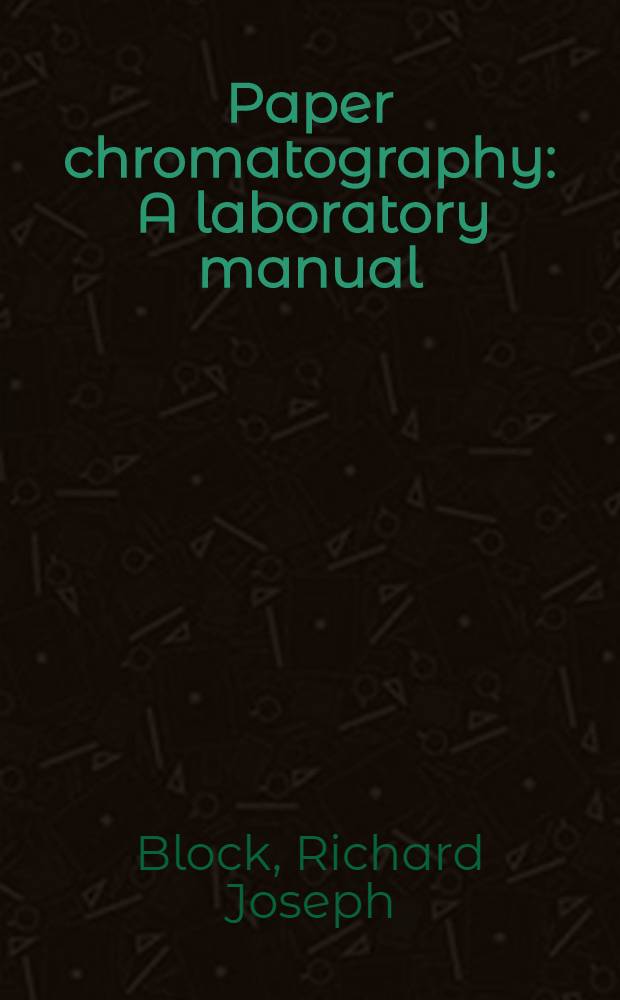 Paper chromatography : A laboratory manual