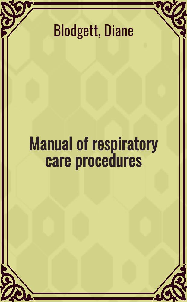 Manual of respiratory care procedures