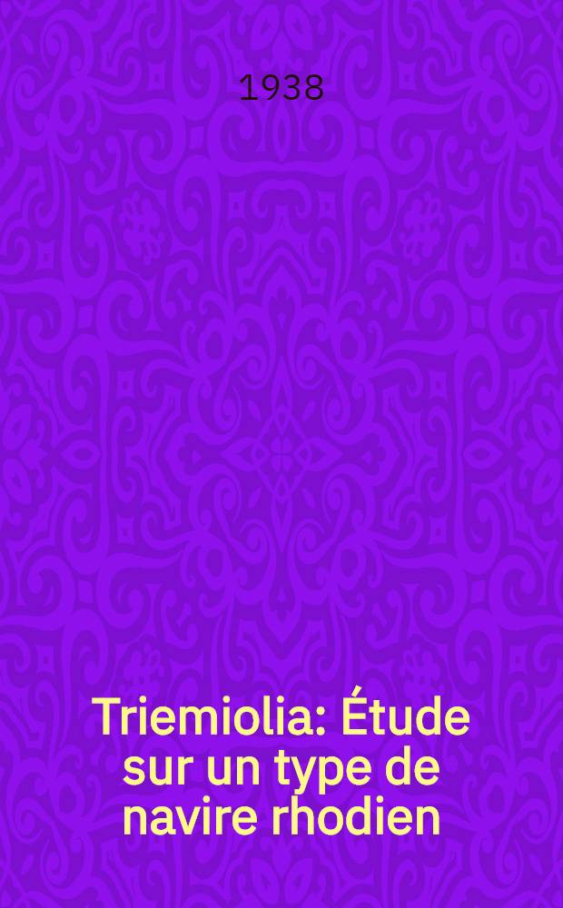 Triemiolia : Étude sur un type de navire rhodien