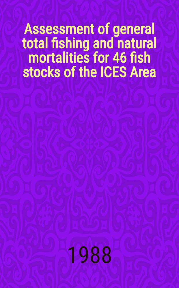 Assessment of general total fishing and natural mortalities for 46 fish stocks of the ICES Area