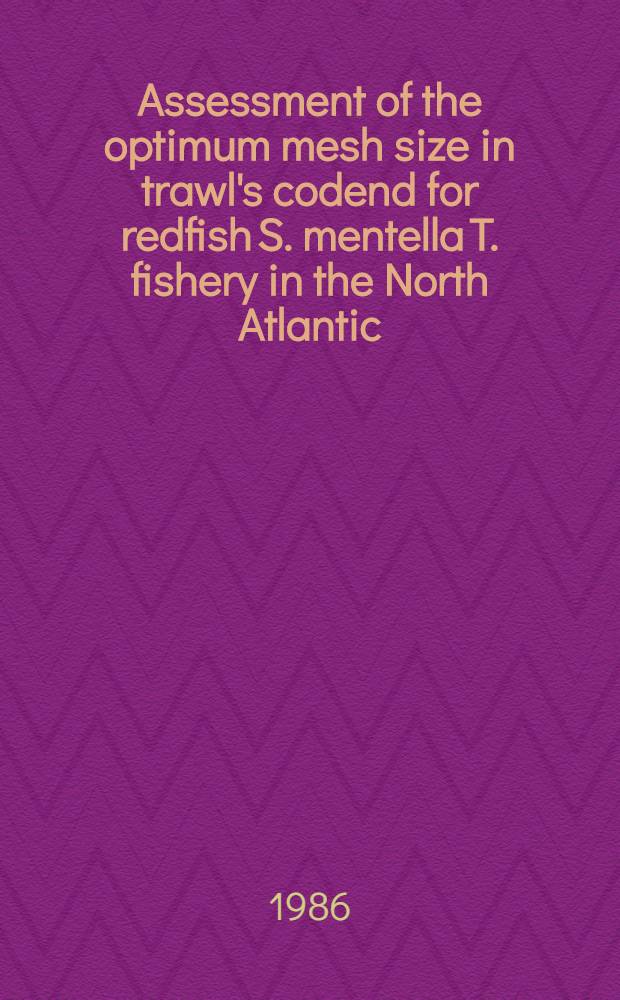 Assessment of the optimum mesh size in trawl's codend for redfish S. mentella T. fishery in the North Atlantic