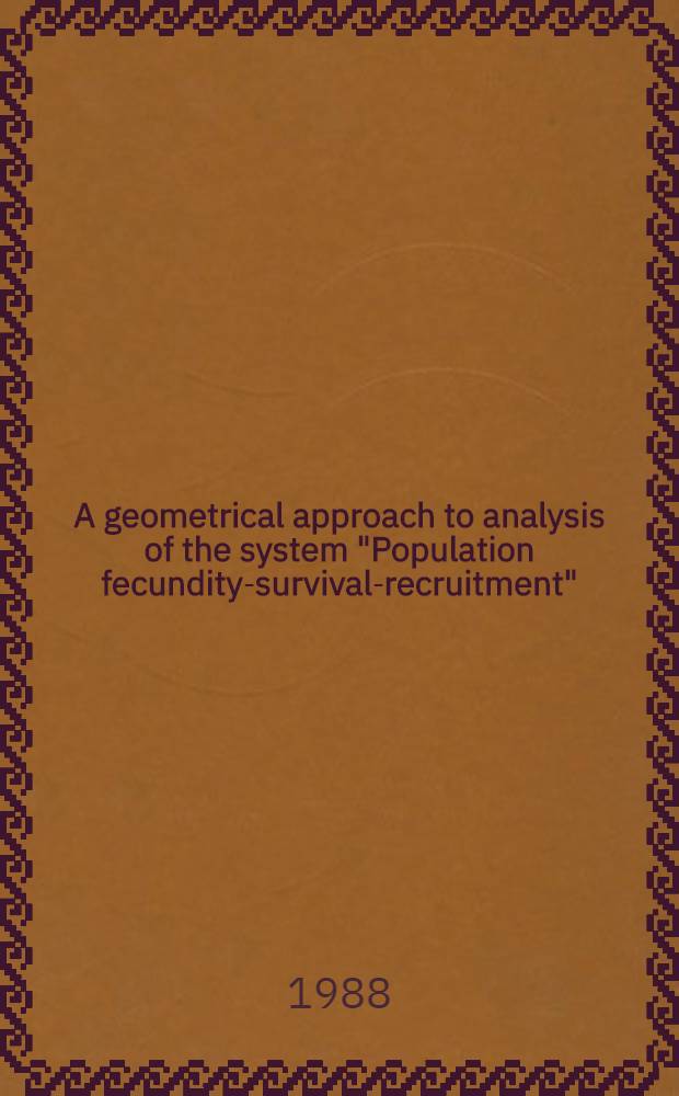 A geometrical approach to analysis of the system "Population fecundity-survival-recruitment"