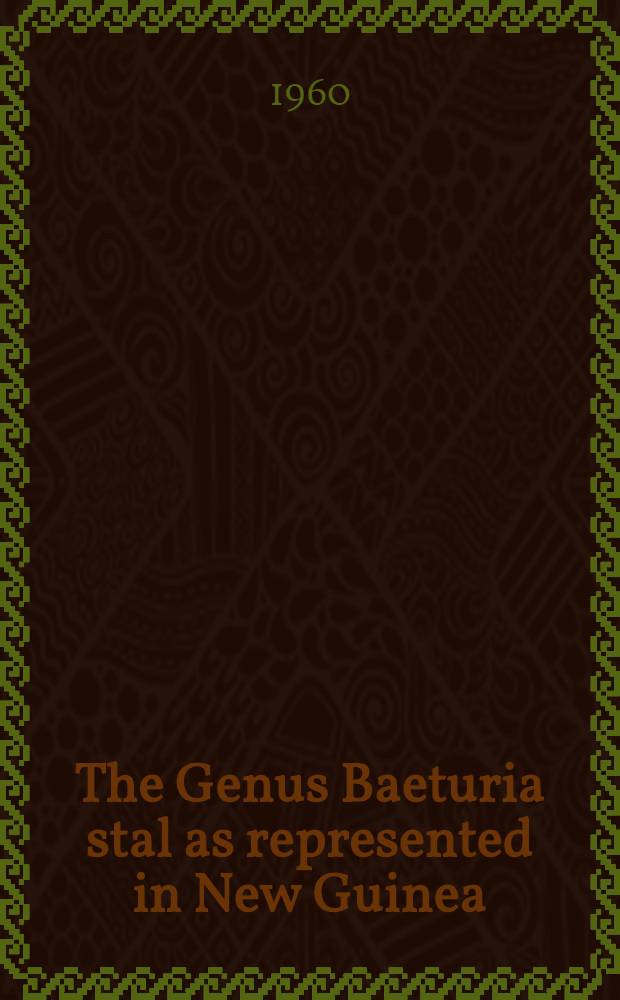 The Genus Baeturia stal as represented in New Guinea (Homoptera, Cicadidae)