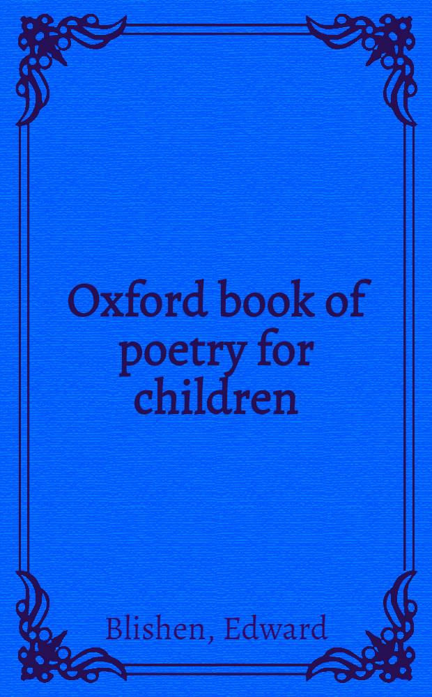 Oxford book of poetry for children : An anthology