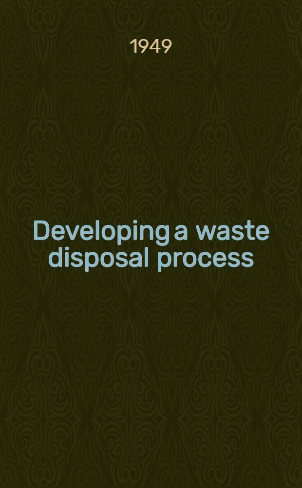 Developing a waste disposal process