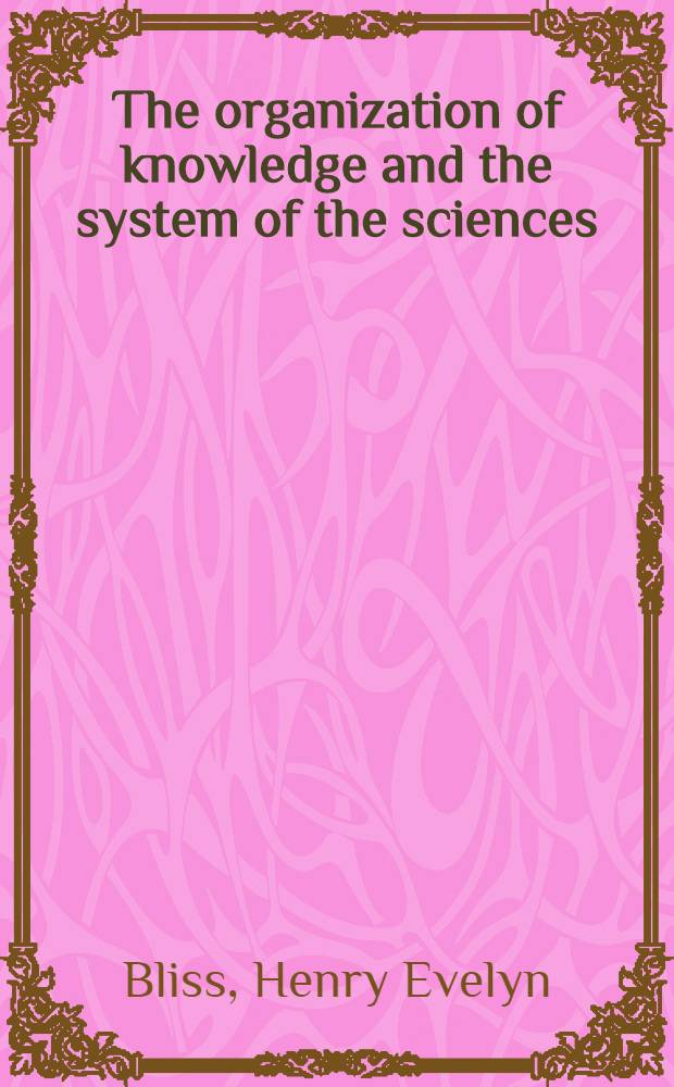 The organization of knowledge and the system of the sciences