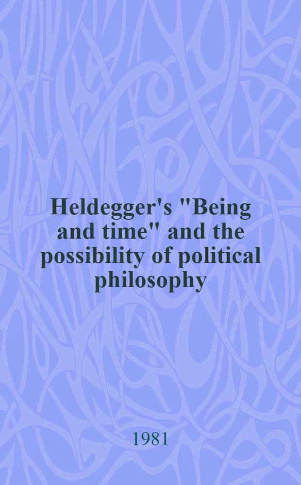 Heldegger's "Being and time" and the possibility of political philosophy