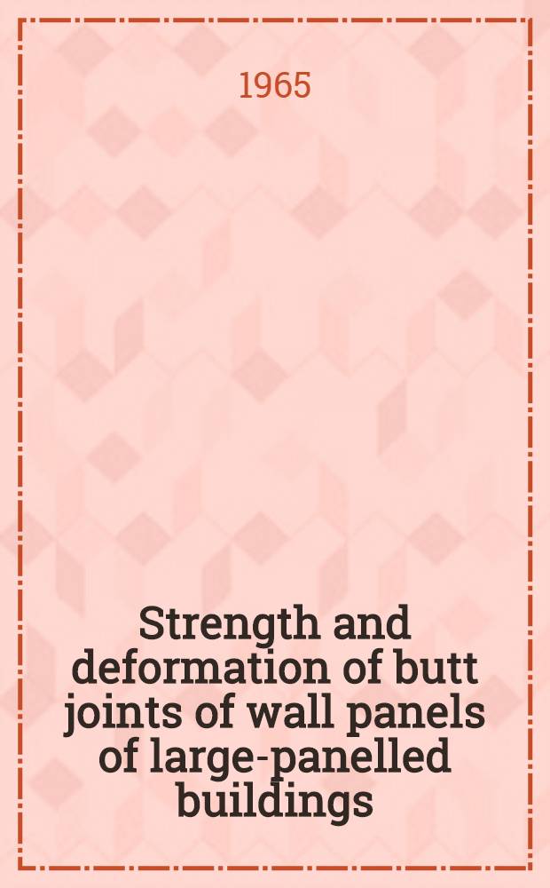 Strength and deformation of butt joints of wall panels of large-panelled buildings