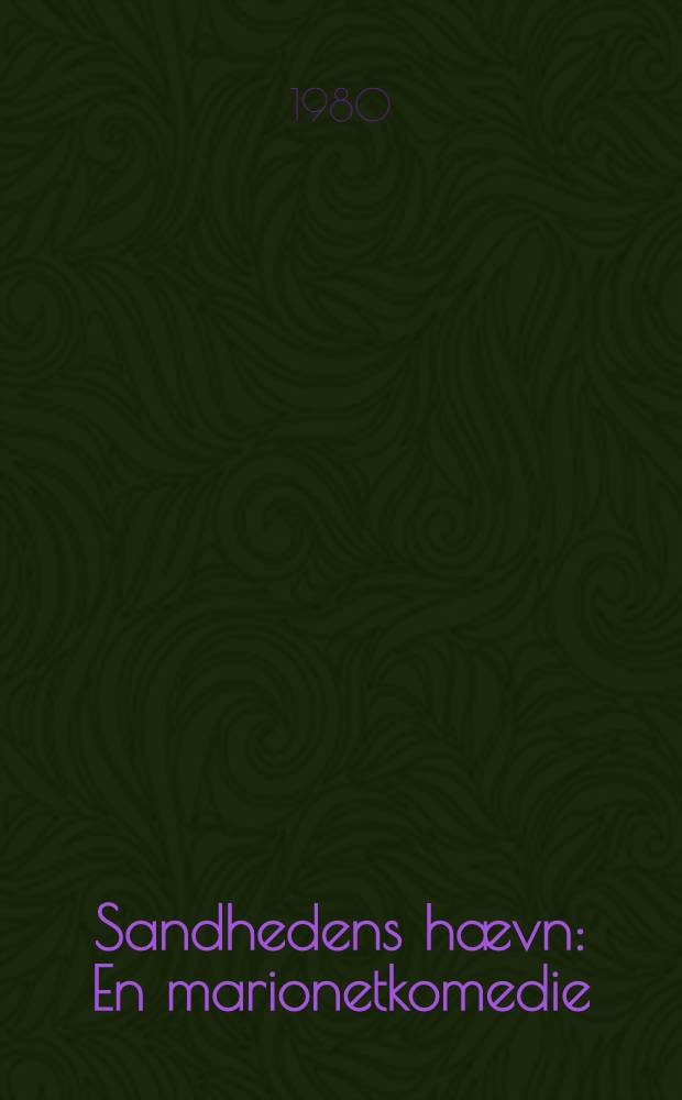 Sandhedens h&aelig;vn : En marionetkomedie