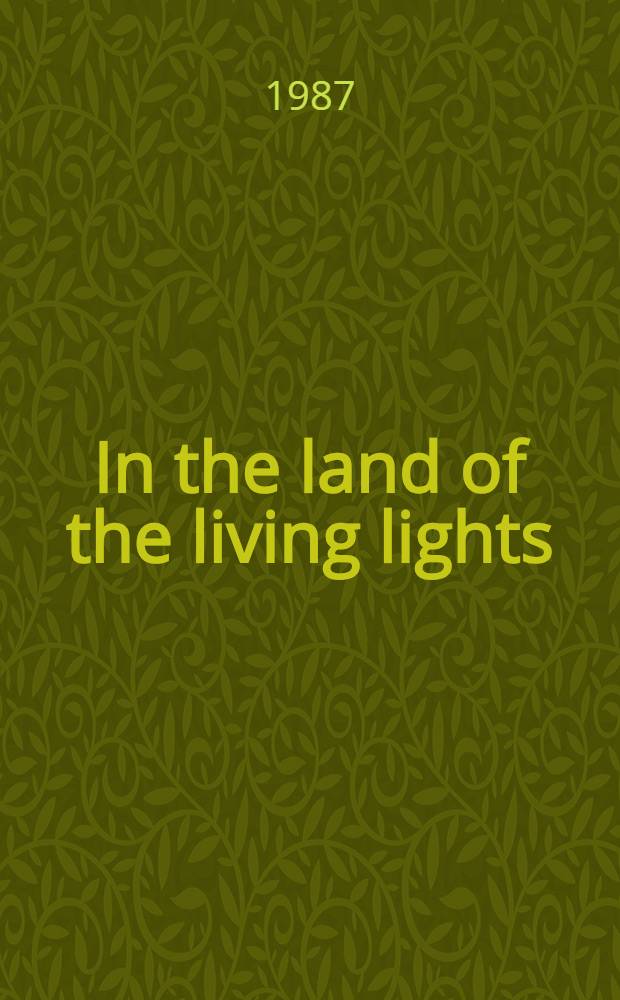 In the land of the living lights : The singing gossamer : Tales
