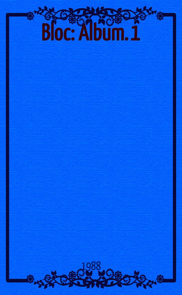 Bloc : [Album]. 1