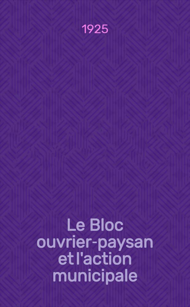 Le Bloc ouvrier-paysan et l'action municipale