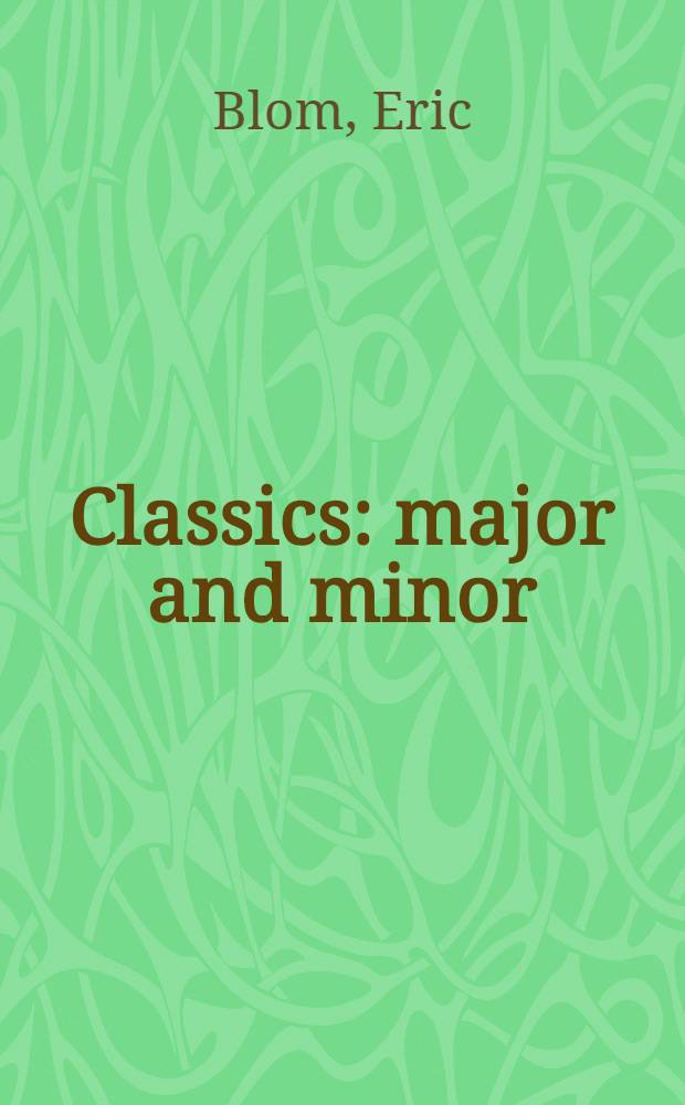 Classics : major and minor : With some other mus. ruminations