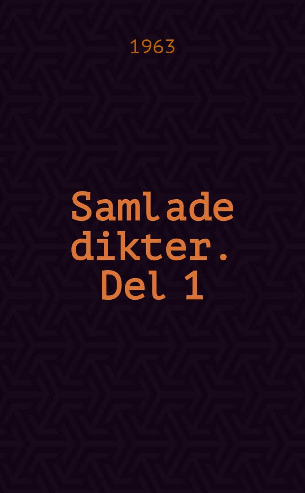 Samlade dikter. Del 1 : Ungdomsdikter 1914-24