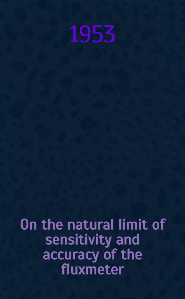On the natural limit of sensitivity and accuracy of the fluxmeter