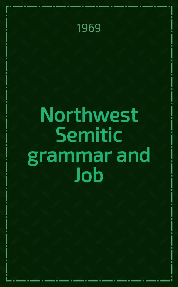 Northwest Semitic grammar and Job