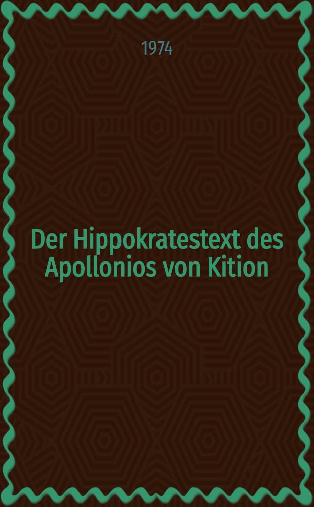 Der Hippokratestext des Apollonios von Kition