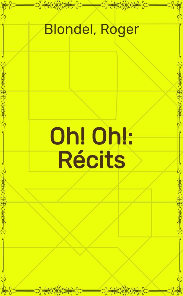 Oh! Oh! : Récits