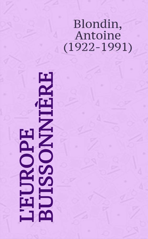 L'Europe buissonnière : Roman