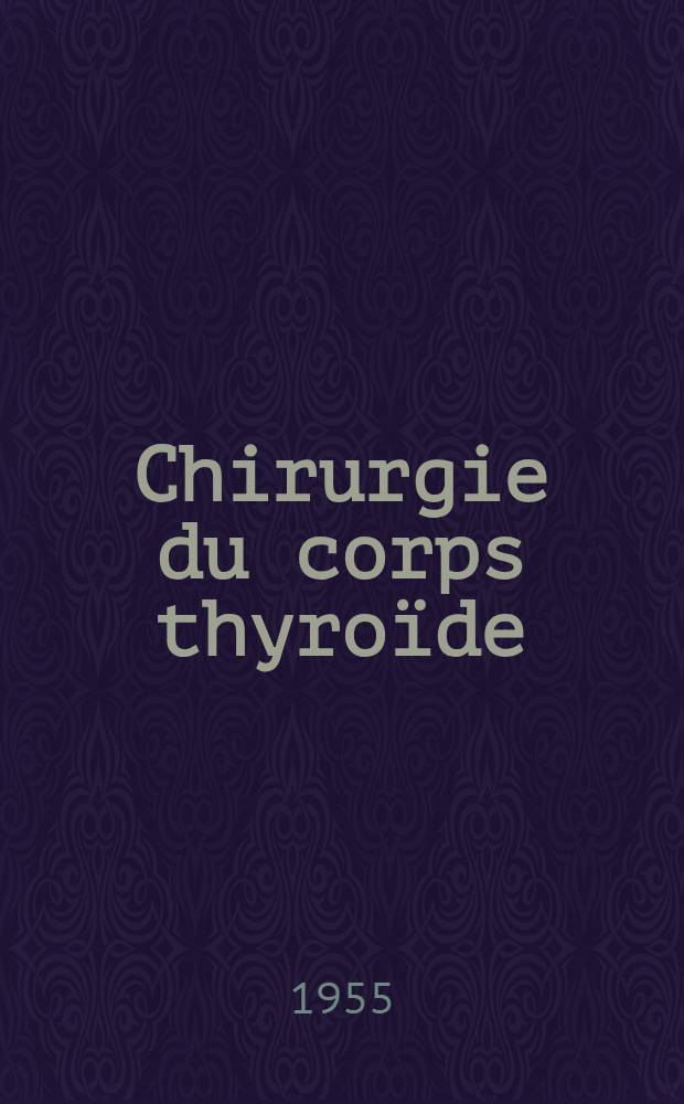Chirurgie du corps thyroïde