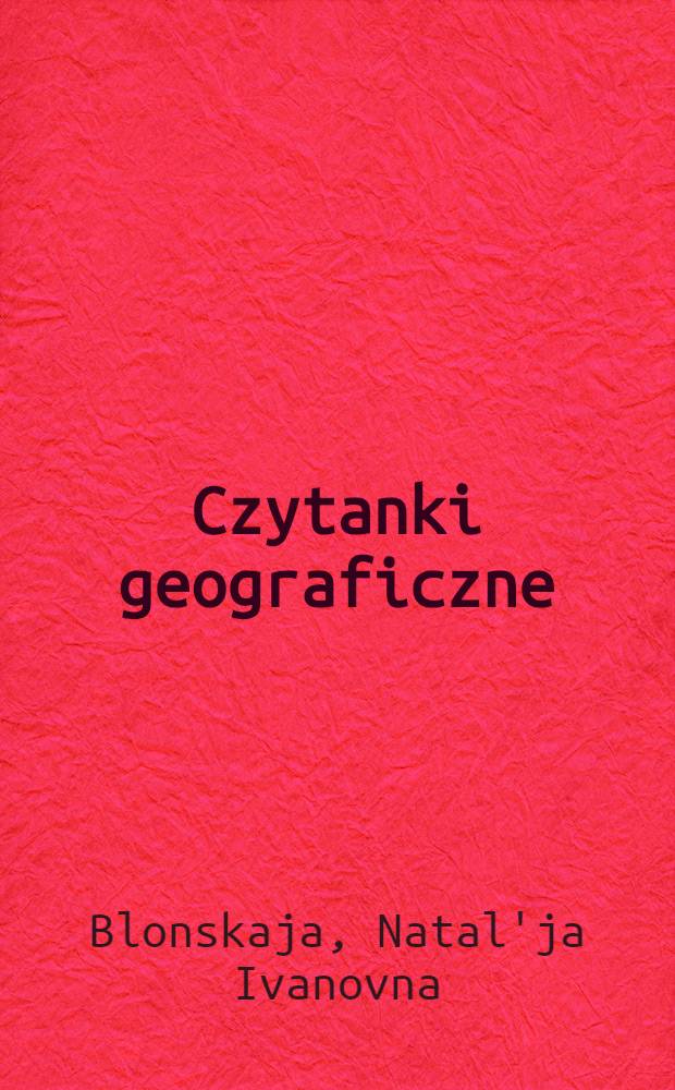 Czytanki geograficzne : Dla klasy czwartej