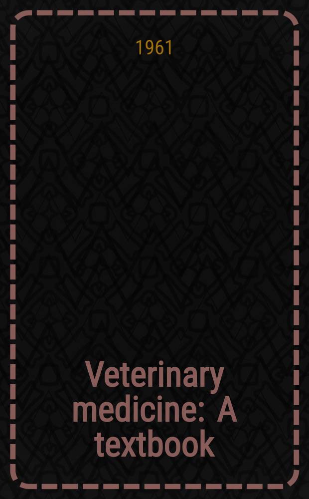 Veterinary medicine : A textbook