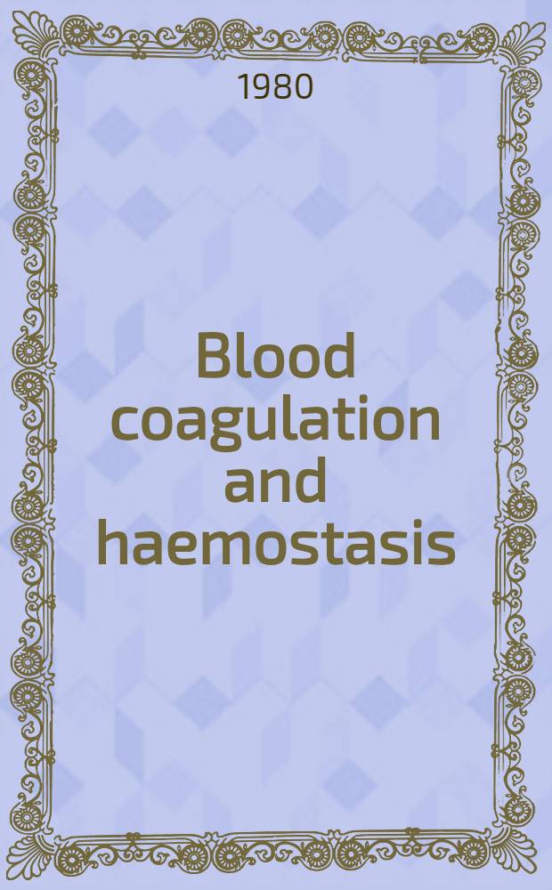 Blood coagulation and haemostasis : A practical guide