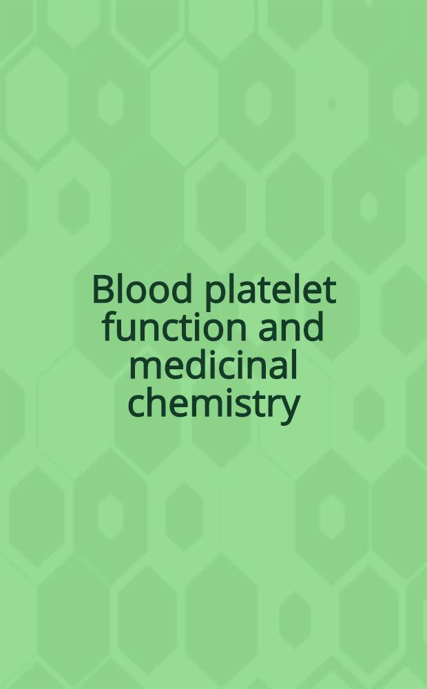 Blood platelet function and medicinal chemistry
