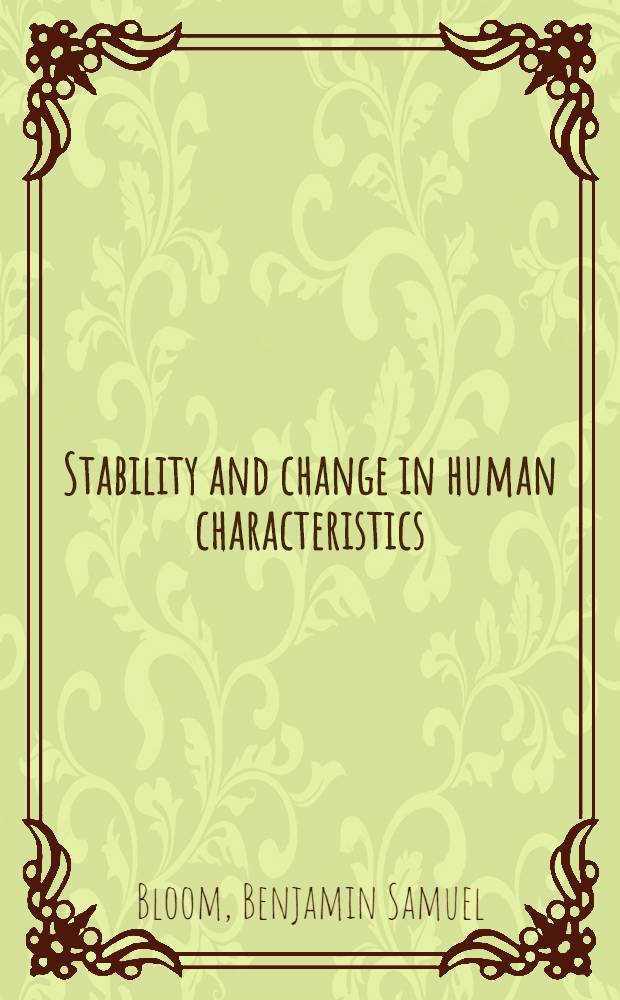 Stability and change in human characteristics
