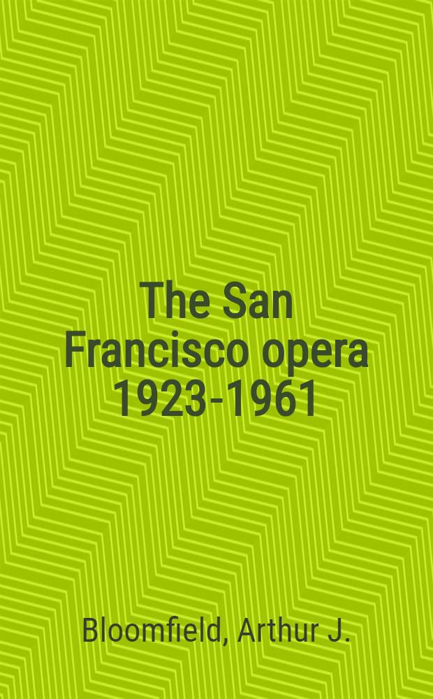 The San Francisco opera 1923-1961