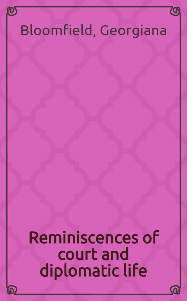 Reminiscences of court and diplomatic life : Vol. 1-2