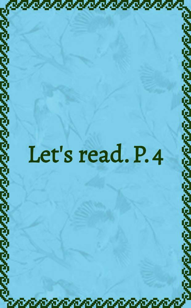 Let's read. P. 4