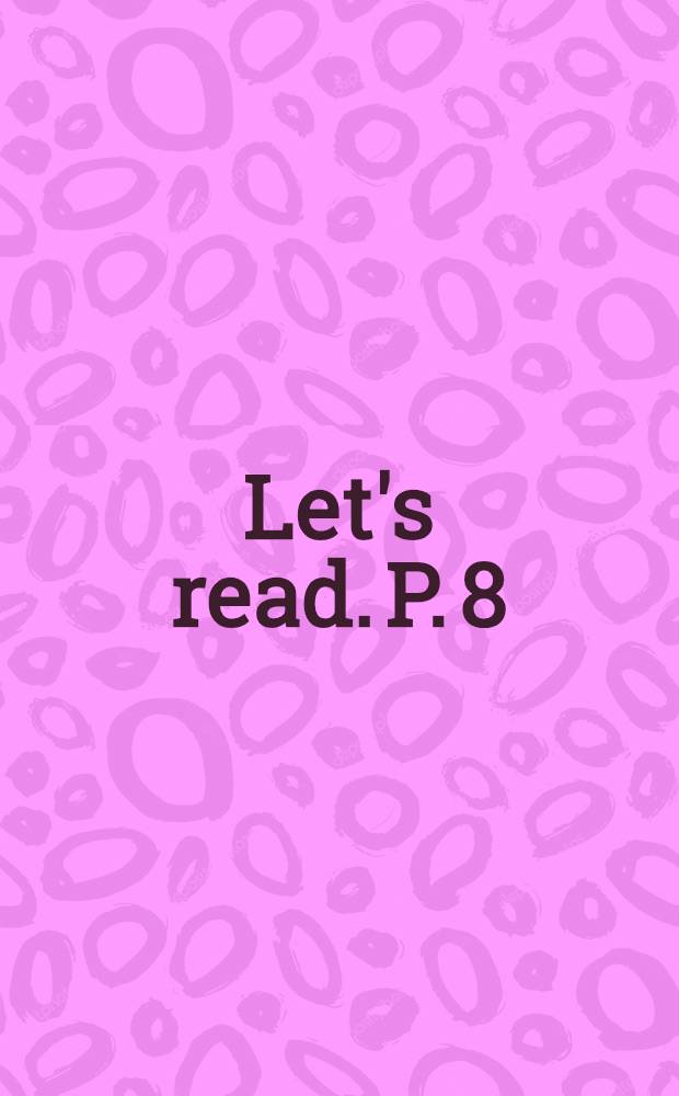 Let's read. P. 8