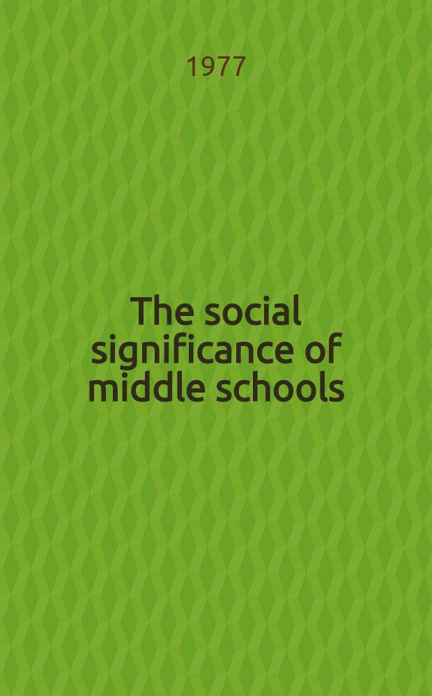 The social significance of middle schools