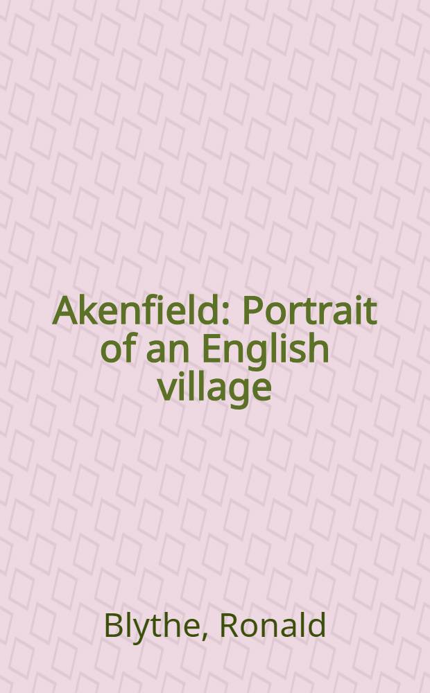 Akenfield : Portrait of an English village